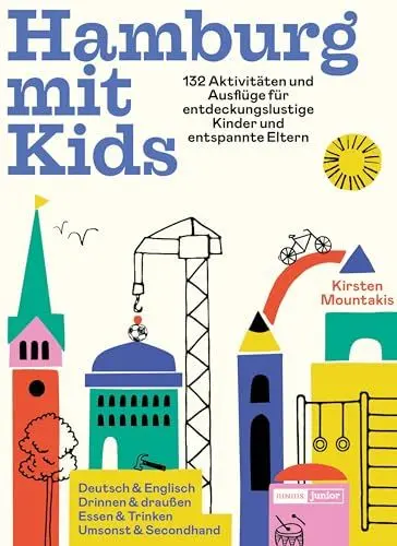 Produktbild: Hamburg mit Kids: 132 Aktivitäten und Ausflüge für entdeckungslustige Kinder und entspannte Eltern (Junius Junior)