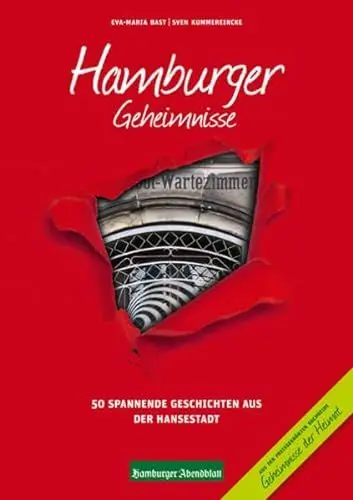 Produktbild: Hamburger Geheimnisse: 50 Spannende Geschichten aus der Hansestadt (Geheimnisse der Heimat: 50 Spannende Geschichten)