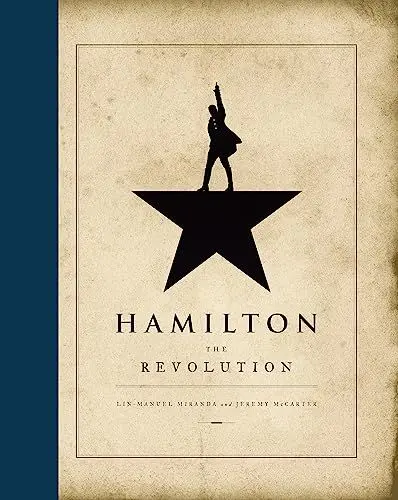 Produktbild: Hamilton: The Revolution (Rough Cut): The Revolution. Winner of the 2016 Pulitzer Prize for Drama and Goodreads best non-fiction book of 2016