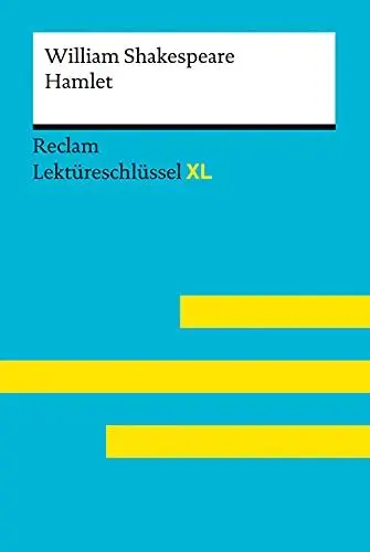 Produktbild: Hamlet von William Shakespeare: Lektüreschlüssel mit Inhaltsangabe, Interpretation, Prüfungsaufgaben mit Lösungen, Lernglossar. (Reclam Lektüreschlüssel XL)