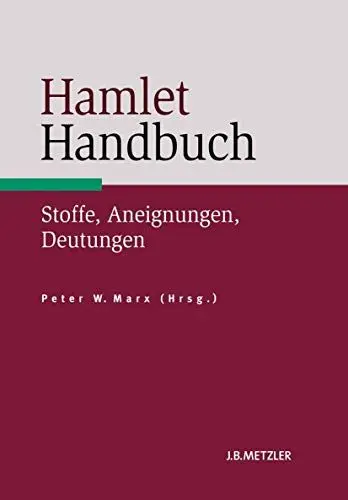 Produktbild: Hamlet-Handbuch: Stoffe, Aneignungen, Deutungen