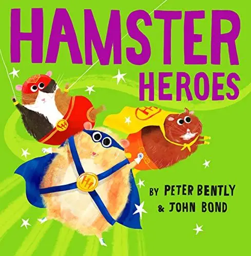 Produktbild: Hamster Heroes: The funny new illustrated kid’s picture book – the perfect read for young children – from the award-winning author Peter Bently and incredibly talented John Bond