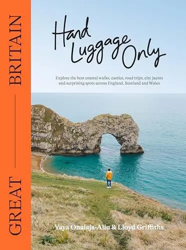 Produktbild: Hand Luggage Only Great Britain: Explore the Best Coastal Walks, Castles, Road Trips, City Jaunts and Surprising Spots Across England, Scotland and Wales