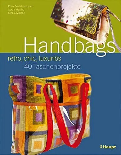 Produktbild: Handbags - retro, chic, luxuriös: 40 Taschenprojekte