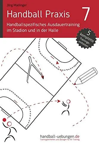 Produktbild: Handball Praxis 7 - Handballspezifisches Ausdauertraining im Stadion und in der Halle: Handball Fachliteratur