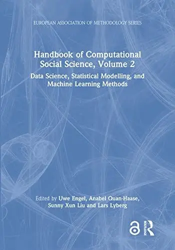Produktbild: Handbook of Computational Social Science, Volume 2: Data Science, Statistical Modelling, and Machine Learning Methods (European Association of Methodology, Band 2)