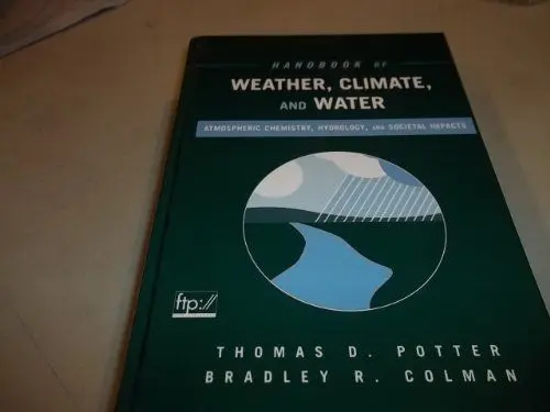 Produktbild: Handbook of Weather, Climate, and Water: Atmospheric Chemistry, Hydrology, and Societal Impacts
