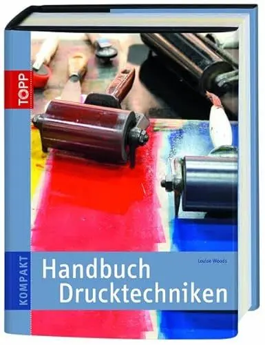 Produktbild: Handbuch Drucktechniken: Methoden und Projekte Schritt für Schritt erklärt (TOPP KOMPAKT)