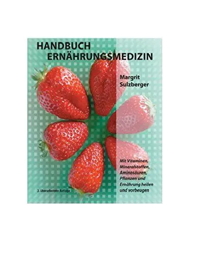 Produktbild: Handbuch Ernährungsmedizin: Mit Vitaminen, Mineralstoffen, Aminosäuren, Pflanzen und Ernährung heilen und vorbeugen