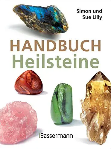 Produktbild: Handbuch Heilsteine: Die 100 besten Steine für Gesundheit, Glück und Lebensfreude