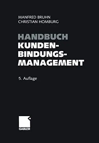 Produktbild: Handbuch Kundenbindungsmanagement: Strategien und Instrumente für ein erfolgreiches CRM