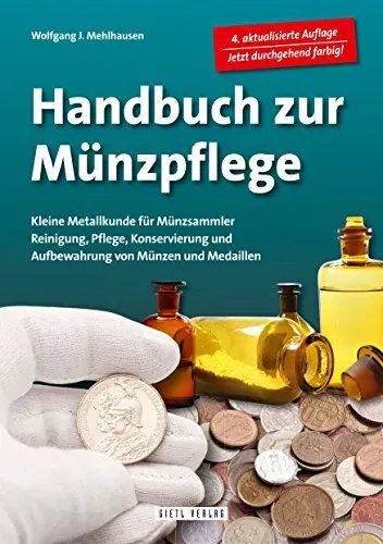 Produktbild: Handbuch Münzpflege: Kleine Metallkunde für Münzsammler. Reinigung, Pflege, Konservierung und Aufbewahrung von Münzen und Medaillen
