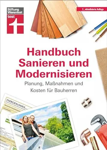 Produktbild: Handbuch Sanieren und Modernisieren: Praxiswissen zu Umbaumaßnahmen - Energieausweis, Finanzierung, Bauausführung und Abnahme: Planung, Maßnahmen und Kosten für Bauherren