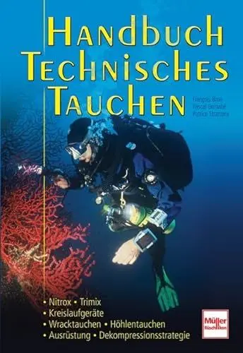 Produktbild: Handbuch Technisches Tauchen: Nitrox-Trimix-Kreislaufgeräte-Wracktauchen-Höhlentauchen-Ausrüstung-Dekompressionsstrategie