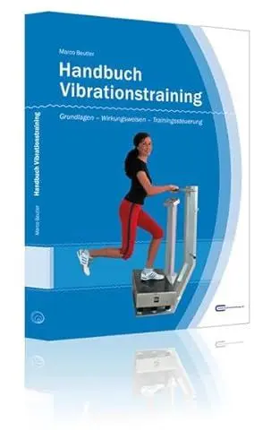 Produktbild: Handbuch Vibrationstraining: Grundlagen - Wirkungsweisen - Trainingssteuerung