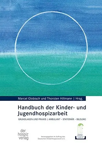Produktbild: Handbuch der Kinder- und Jugendhospizarbeit: Grundlagen und Praxis ambulant - stationär - Bildung