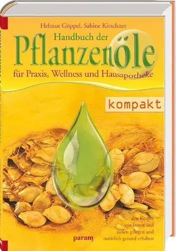 Produktbild: Handbuch der Pflanzenöle: für Praxis, Wellness und Hausapotheke