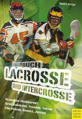 Produktbild: Handbuch für Lacrosse und Intercrosse: Spielstruktur - Technik - Training
