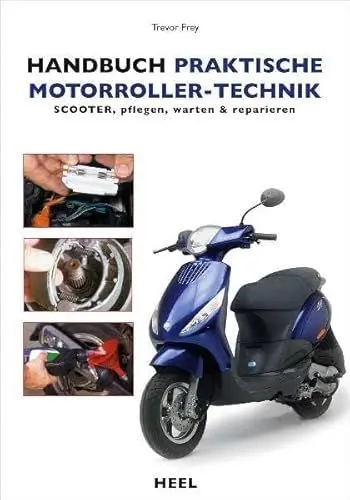 Produktbild: Handbuch praktische Motorroller-Technik: Scooter pflegen, warten & reparieren