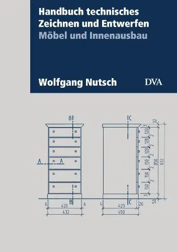 Produktbild: Handbuch technisches Zeichnen und Entwerfen: Möbel und Innenausbau. Aktualisierte Neuausgabe 2017