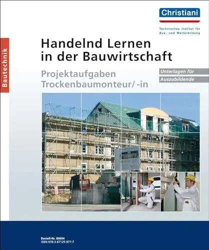 Produktbild: Handelnd Lernen in der Bauwirtschaft - Projektaufgaben Trockenbaumonteur/-in: Unterlagen für Auszubildende