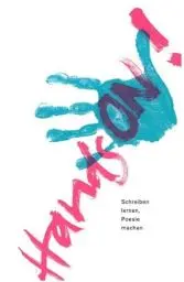 Produktbild: Hands on!: Schreiben lernen, Poesie machen (Marbacher Magazin: 1986 ff.)
