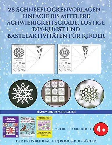 Produktbild: Handwerk im Schulalter (28 Schneeflockenvorlagen - einfache bis mittlere Schwierigkeitsgrade, lustige DIY-Kunst und Bastelaktivitäten für Kinder): Kunsthandwerk für Kinder