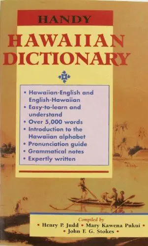 Produktbild: Handy Hawaiian Dictionary: With English-Hawaiian Dictionary and Hawaiian-English Dictionary : Over Five Thousand of the Commonest and Most Useful ... Their: Hawaiian-English and English-Hawaiian