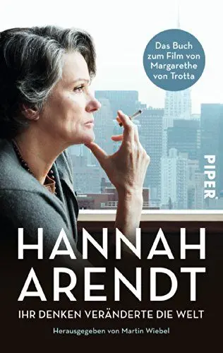 Produktbild: Hannah Arendt: Ihr Denken veränderte die Welt | Das Buch zum Film von Margarethe von Trotta