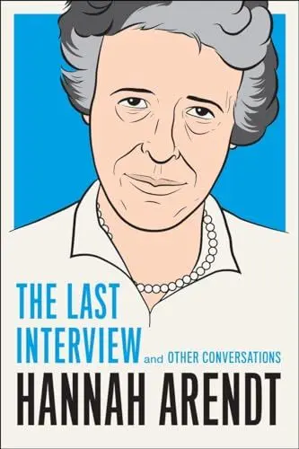 Produktbild: Hannah Arendt: The Last Interview: And Other Conversations (The Last Interview Series)