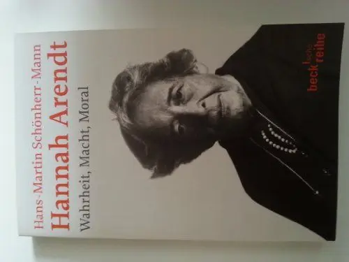 Produktbild: Hannah Arendt: Wahrheit, Macht, Moral (Beck'sche Reihe)