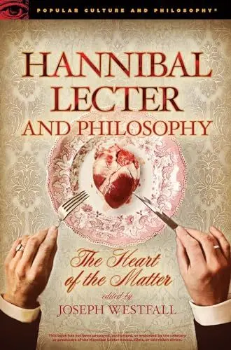 Produktbild: Hannibal Lecter and Philosophy: The Heart of the Matter (Popular Culture and Philosophy, 96, Band 96)