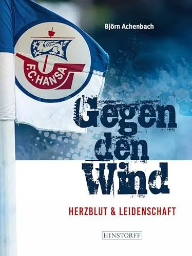 Produktbild: Hansa Rostock. Gegen den Wind: Herzblut & Leidenschaft