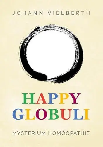Produktbild: Happy Globuli: Mysterium Homöopathie