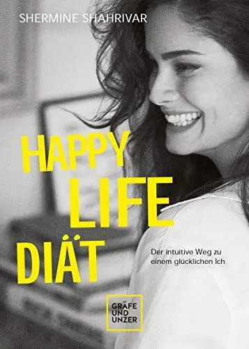 Produktbild: Happy Life Diät: Der intuitive Weg zu einem glücklichen Ich (Gräfe und Unzer Einzeltitel)