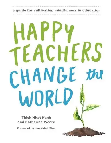 Produktbild: Happy Teachers Change the World: A Guide for Cultivating Mindfulness in Education