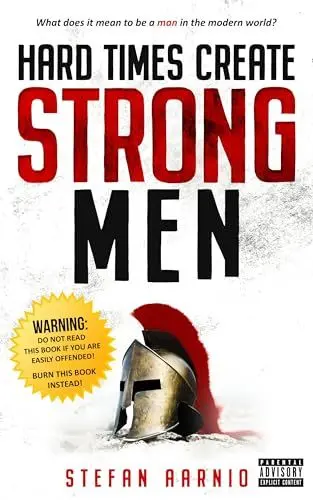 Produktbild: Hard Times Create Strong Men: Why the World Craves Leadership and How You Can Step Up to Fill the Need