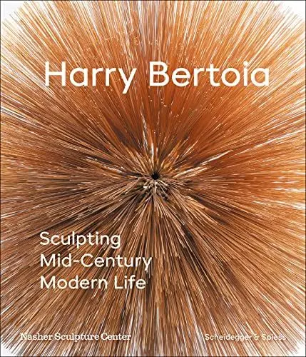 Produktbild: Harry Bertoia: Sculpting Mid-Century Modern Life