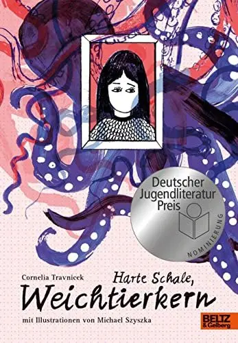 Produktbild: Harte Schale, Weichtierkern: illustriert von Michael Szyszka. Nominiert für den Deutschen Jugendliteraturpreis 2023