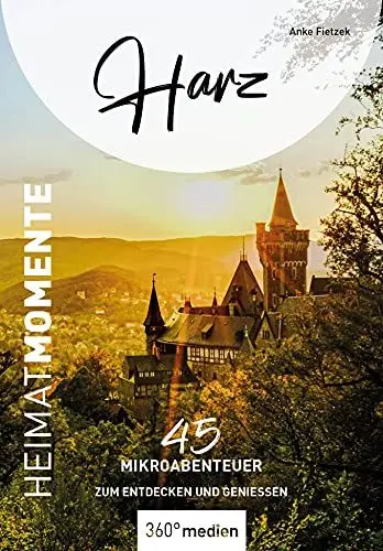 Produktbild: Harz - HeimatMomente: 45 Mikroabenteuer zum Entdecken und Genießen (HeimatMomente: Mikroabenteuer zum Entdecken und Genießen)