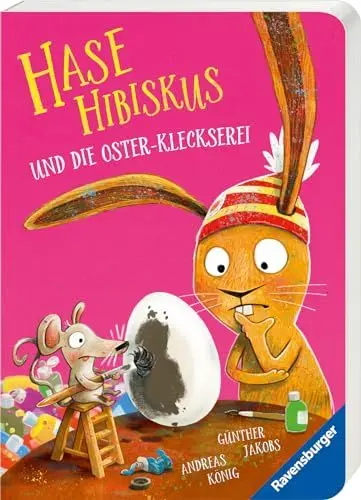 Produktbild: Hase Hibiskus: Die Oster-Kleckserei - Ostergeschenk für Kinder ab 3 Jahren