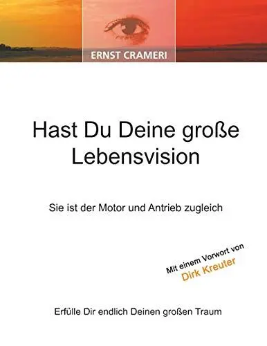 Produktbild: Hast Du Deine große Lebensvision: Sie ist der Motor und Antrieb zugleich
