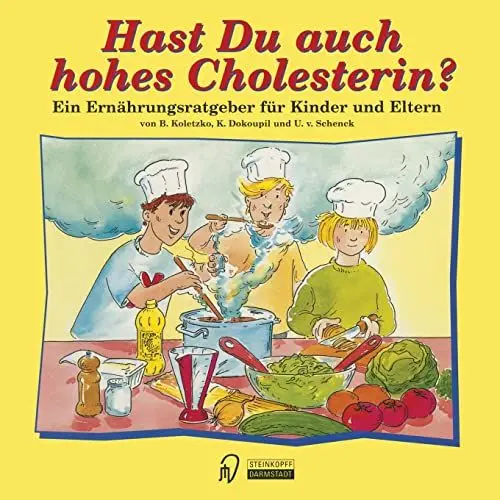 Produktbild: Hast Du auch hohes Cholesterin ?. Ein Ernährungsratgeber für Kinder und Eltern