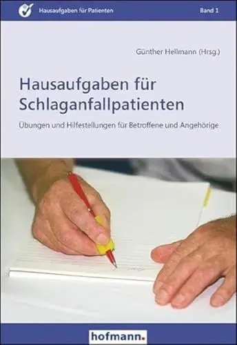 Produktbild: Hausaufgaben für Schlaganfallpatienten: Übungen und Hilfestellungen für Betroffene und Angehörige (Hausaufgaben für Patienten)
