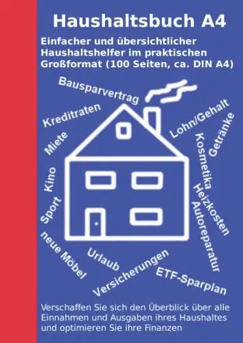 Produktbild: Haushaltsbuch A4 - Einfacher und übersichtlicher Haushaltshelfer im praktischen Großformat (100 Seiten, ca. DIN A4): Verschaffen Sie sich eine bessere ... Finanzen (Kassenbücher und Haushaltsbücher)