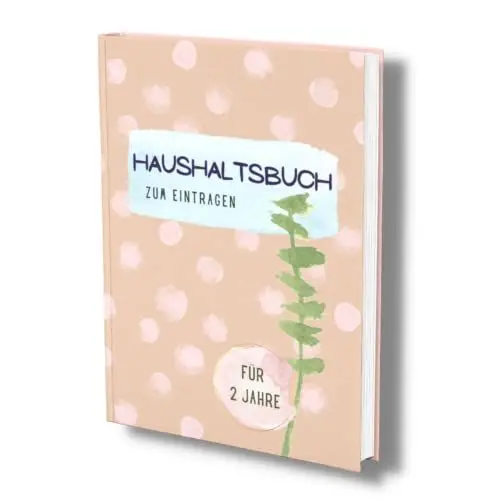 Produktbild: Haushaltsbuch zum Eintragen: Das Kassenbuch für 2 Jahre. Alle Einnahmen und Ausgaben übersichtlich im Blick. Undatiert, 100 Seiten. (Finanzbuch- Alles im Griff!, Band 4)