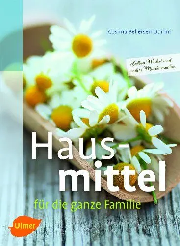 Produktbild: Hausmittel für die ganze Familie: Salben Wickel und andere Muntermacher