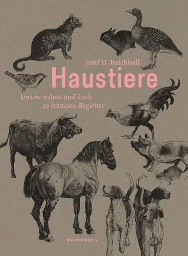 Produktbild: Haustiere: Unsere nahen und doch so fremden Begleiter (Naturkunden)