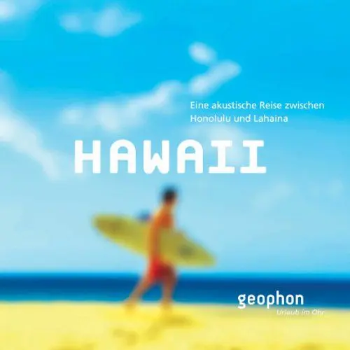 Produktbild: Hawaii. Eine akustische Reise zwischen Honululu und Lahaina. Reisefeature mit Musik und O-Tönen. 1 CD