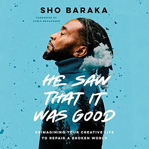 Produktbild: He Saw That It Was Good: Reimagining Your Creative Life to Repair a Broken World